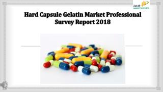 Hard Capsule Gelatin Market Professional Survey Report 2018