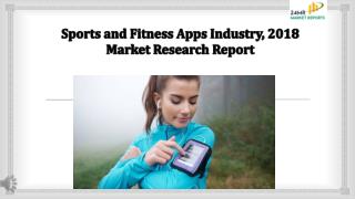 Sports and Fitness Apps Industry, 2018 Market Research Report