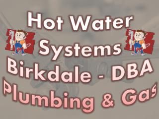 Hot Water Systems Birkdale - DBA Plumbing & Gas