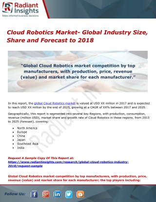 Cloud Robotics Market- Global Industry Size, Share and Forecast to 2018