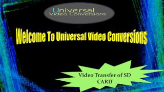 To convert best quality DVD to SD cards select Universal video conversion