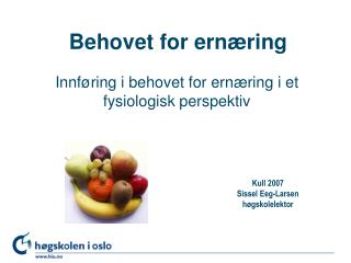 Behovet for ernæring