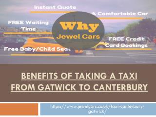 Benefits of Taking a Taxi from Gatwick to Canterbury