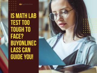 Is math lab test too tough to face? Buyonlineclass can guide you!