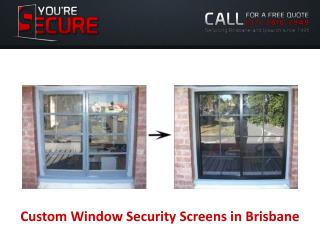 Custom Window Security Screens in Brisbane