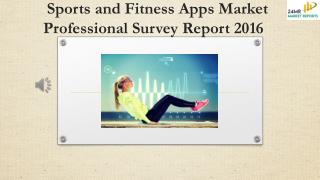 Sports and Fitness Apps Market Professional Survey Report 2016