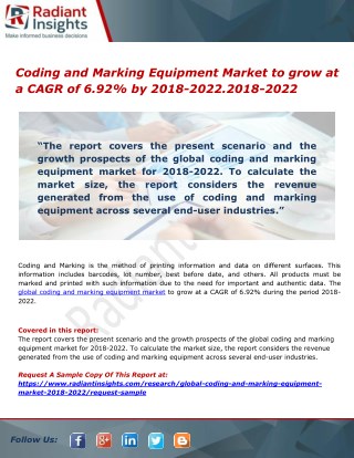 Coding and Marking Equipment Market to grow at a CAGR of 6.92% by 2018-2022.2018-2022