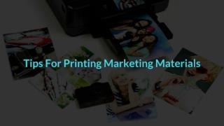Tips For Printing Marketing Materials