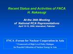 Recent Status and Activities of FNCA H. Nakasugi At the 26th Meeting of National RCA Representatives April 12-15, 20