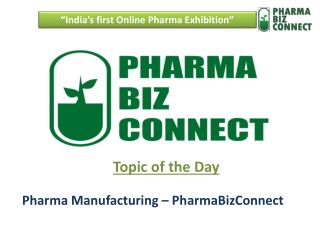 Pharma Manufacturing â€“ PharmaBizConnect