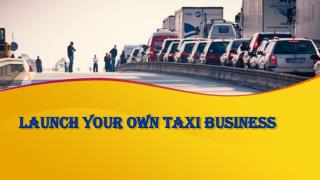 Launch your Own Taxi business App
