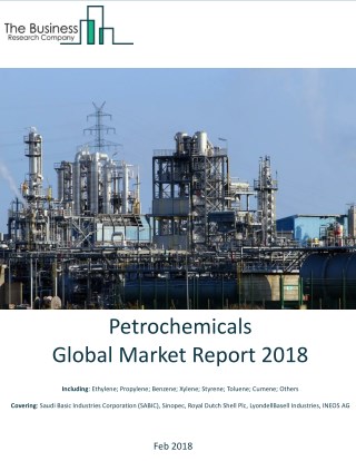 Petrochemicals Global Market Report 2018