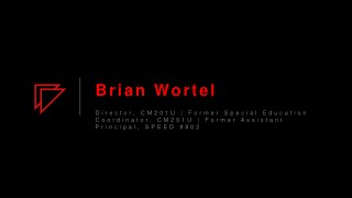 Brian T. Wortel - Former Special Education Coordinator, CM201U