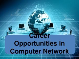 Career Opportunities in Computer Network Assignment