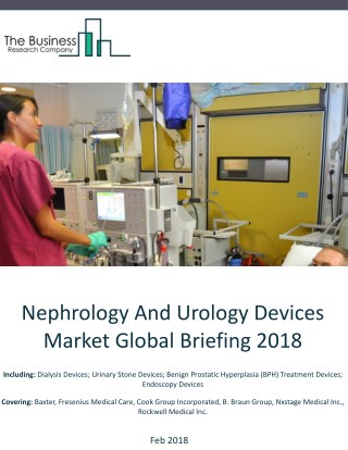 Nephrology And Urology Devices Market Global Briefing 2018