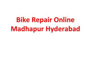 Bike Repair Online Madhapur Hyderabad