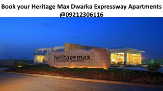 Heritage Max Dwarka Expressway 9212306116