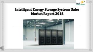 Intelligent Energy Storage Systems Sales Market Report 2018