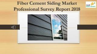 Fiber Cement Siding Market Professional Survey Report 2018