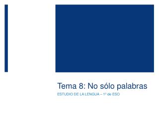 Tema 8: No sólo palabras