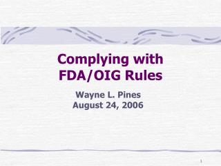 Complying with FDA/OIG Rules