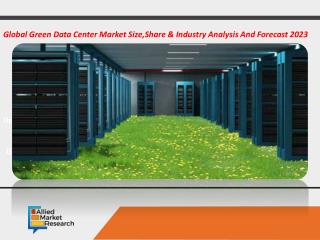 Green Data Center Market - Opportunities and Forecast, 2016-2023