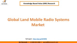 Global Land Mobile Radio Systems Market to reach a market size of $41.7 billion by 2022 â€“ KBV Research