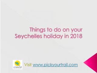 Things to do on your Seychelles holiday in 2018