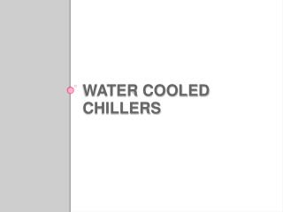 Water Cooled Chillers