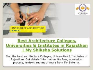 Best Architecture Colleges, Universities & Institutes in Rajasthan | My Shiksha Solutions