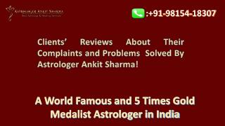 clientsâ€™-reviews-about-their-complaints-and-problems-solved-by-astrologer-ankit-sharma