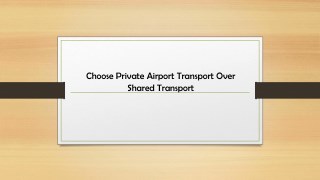 Choose Private Airport Transport Over Shared Transport