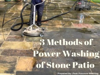 3 Methods of Power Washing of Stone Patio by Peak Pressure Washing