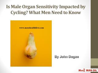 Is Male Organ Sensitivity Impacted by Cycling? What Men Need to Know