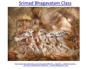 Srimad Bhagavatam Class for happiness of your soul