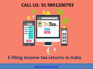 Which information is mandatory for E-filing income tax returns in India? 91 9891200793