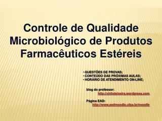 Controle de Qualidade Microbiológico de Produtos Farmacêuticos Estéreis