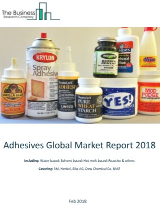 Adhesives Global Market Report 2018