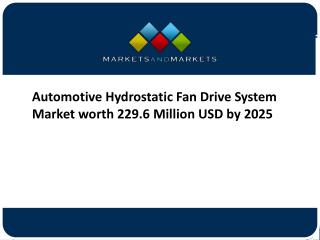 Technological Innovations in Electronics to Drive the Growth of SurfaceAutomotive Hydrostatic Fan Drive System Market in