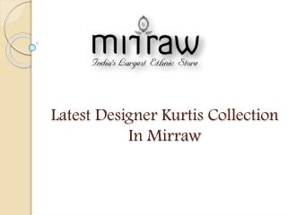 Latest Designer Trendy & Stylish Kurtis Collection In Mirraw