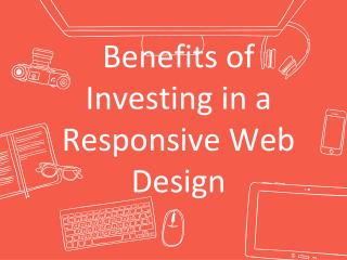 Benefits of Investing in a Responsive Web Design