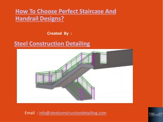 How To Choose Perfect Staircase And Handrail Designs - Steel Construction Detailing Pvt.LTD.pdf