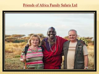 Friends of Africa Family Safaris Ltd