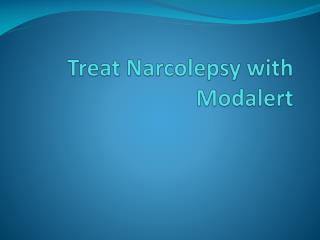 Treat Narcolepsy with Modalert