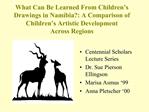 What Can Be Learned From Children s Drawings in Namibia: A Comparison of Children s Artistic Development Across Regions
