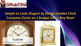 Simple to Look; Elegant by Design London Clock Company Clocks on a Budget Sale â€“ Buy Now!