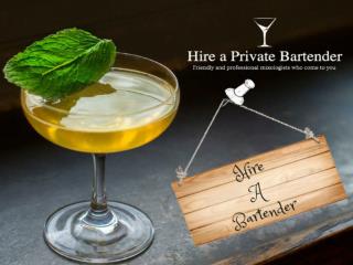 Hire A Bartender- Make Your Party Unique
