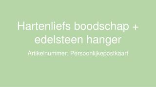 Hartenliefs boodschap edelsteen hanger - Dames Ketting Hanger