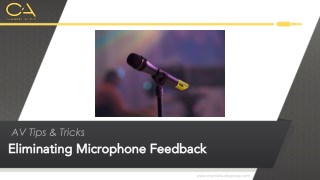 Eliminating Microphone Feedback