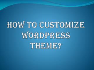 How to Customize WordPress Theme